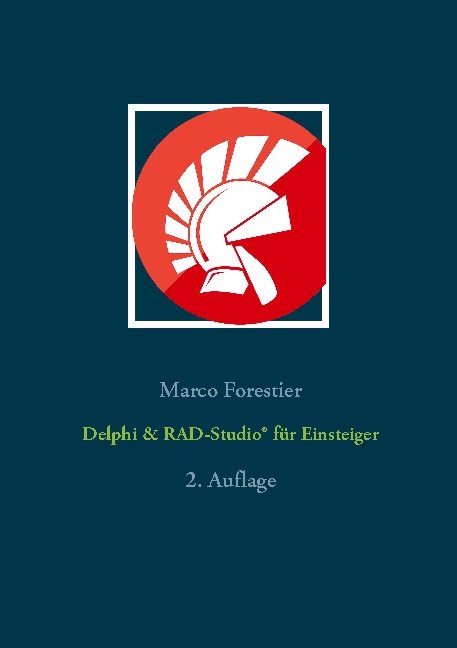 Delphi & RAD-Studio® für Einsteiger - Marco Forestier