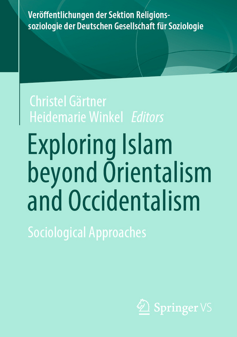 Exploring Islam beyond Orientalism and Occidentalism - 