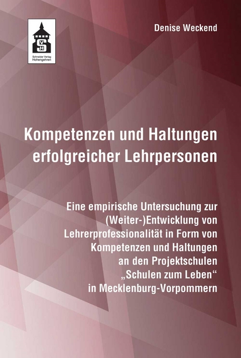 Kompetenzen und Haltungen erfolgreicher Lehrperson - Denise Weckend