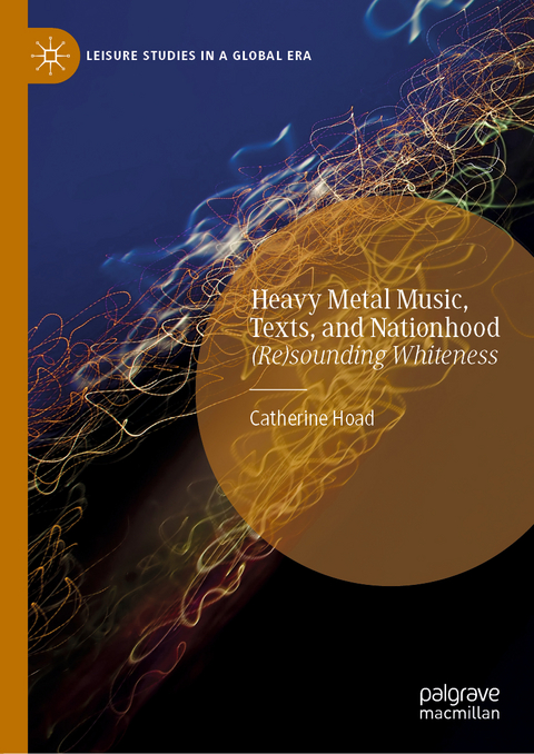 Heavy Metal Music, Texts, and Nationhood - Catherine Hoad