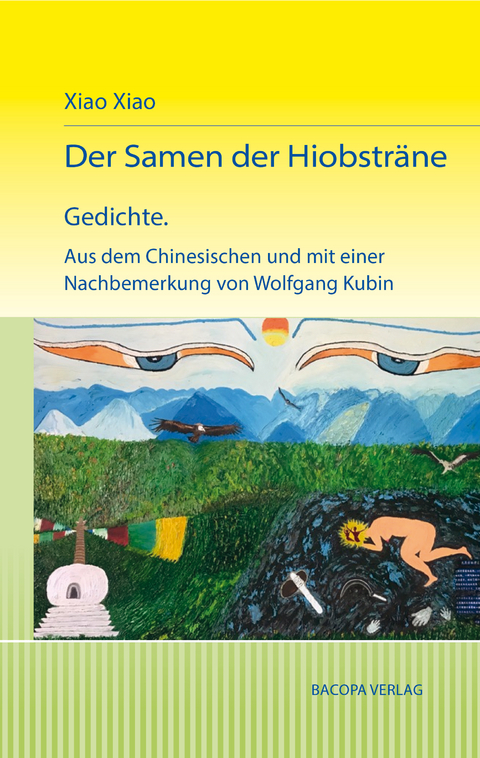 Der Samen der Hiobsträne. Gedichte. - Xiao Xiao