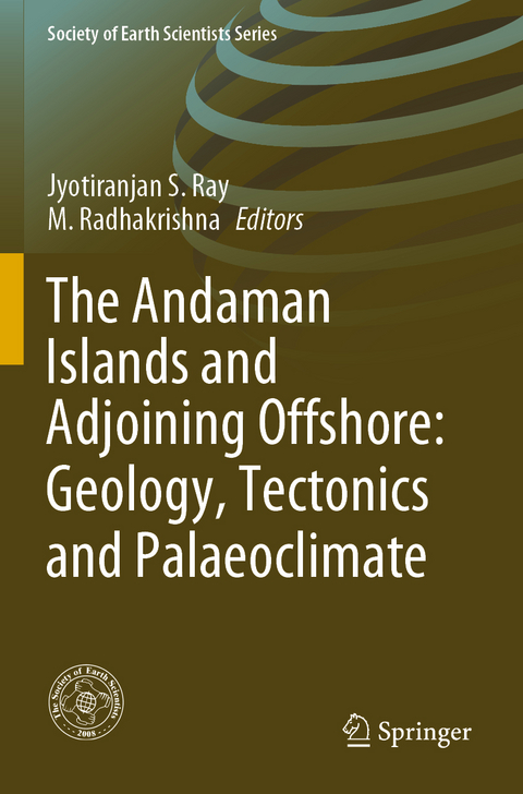 The Andaman Islands and Adjoining Offshore: Geology, Tectonics and Palaeoclimate - 