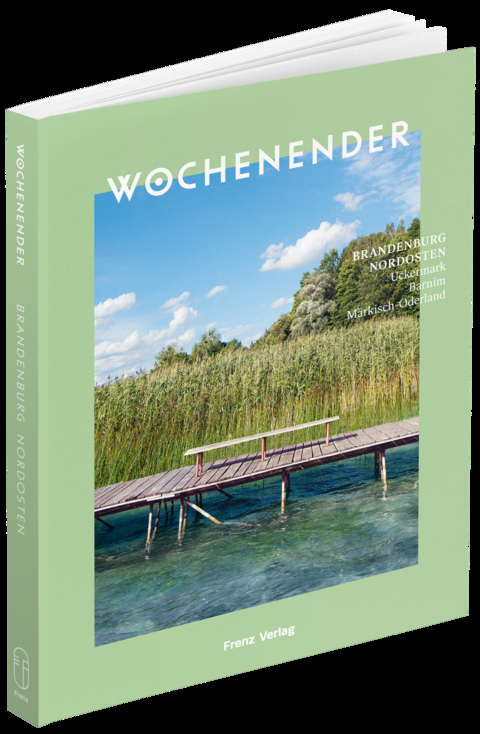 Wochenender: Brandenburg Nordosten - 