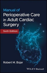 Manual of Perioperative Care in Adult Cardiac Surgery - Bojar, Robert M.