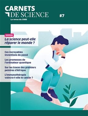 Carnets de science, n° 7. La science peut-elle réparer le monde ? -  Collectif