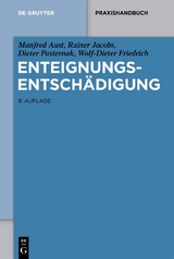 Enteignungsentschädigung - Manfred Aust, Rainer Jacobs, Dieter Pasternak, Wolf-Dieter Friedrich