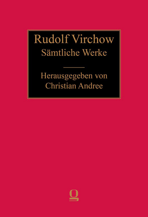 Rudolf Virchow: Sämtliche Werke - 