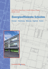 Energieeffiziente Schulen - Johann Reiß, Micha Illner, Hans Erhorn, Annette Roser, Karin Schakib-Ekbatan, Edelgard Gruber, Manuel Winkler, Werner Jensch