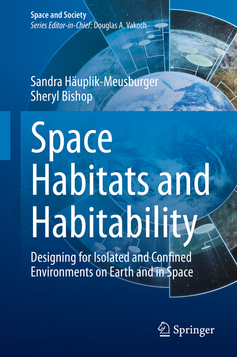 Space Habitats and Habitability - Sandra Häuplik-Meusburger, Sheryl Bishop