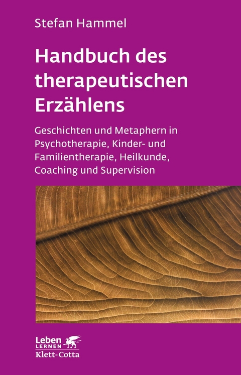 Handbuch des therapeutischen Erzählens (Leben Lernen, Bd. 221) -  Stefan Hammel