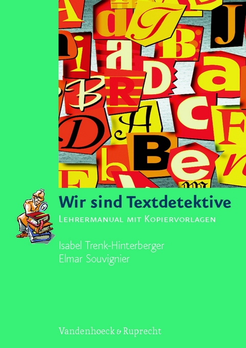 Wir sind Textdetektive -  Elmar Souvignier,  Isabel Trenk-Hinterberger