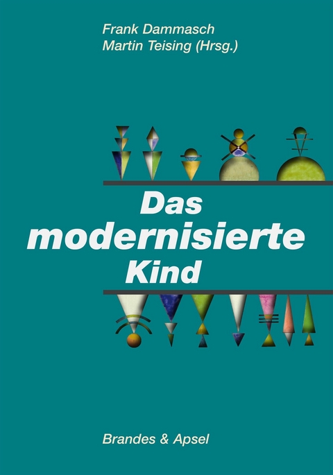 Das modernisierte Kind - 