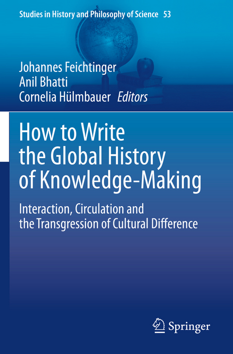 How to Write the Global History of Knowledge-Making - 