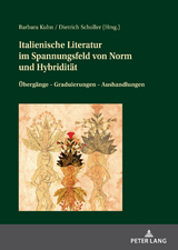 Italienische Literatur im Spannungsfeld von Norm und Hybridität - 