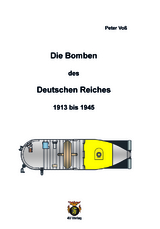 Die Bomben des Deutschen Reiches 1913 bis 1945 - Peter Voß