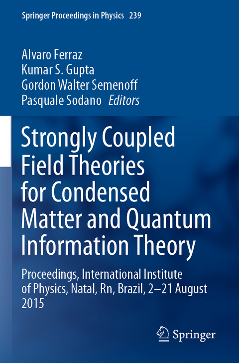 Strongly Coupled Field Theories for Condensed Matter and Quantum Information Theory - 