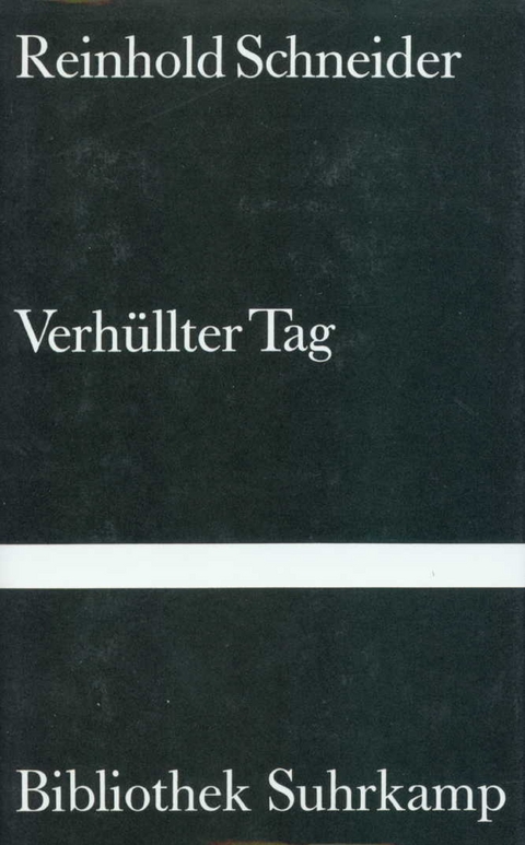 Verhüllter Tag - Reinhold Schneider