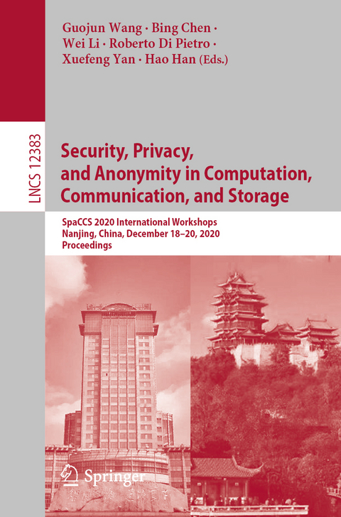 Security, Privacy, and Anonymity in Computation, Communication, and Storage - 