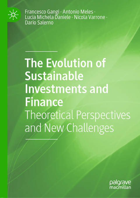 The Evolution of Sustainable Investments and Finance - Francesco Gangi, Antonio Meles, Lucia Michela Daniele, Nicola Varrone, Dario Salerno