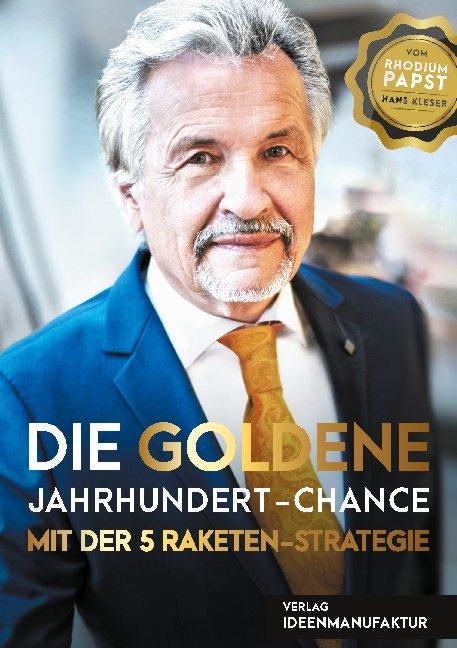 Die goldene Jahrhundert Chance mit der 5 Raketen Strategie - Hans Kleser