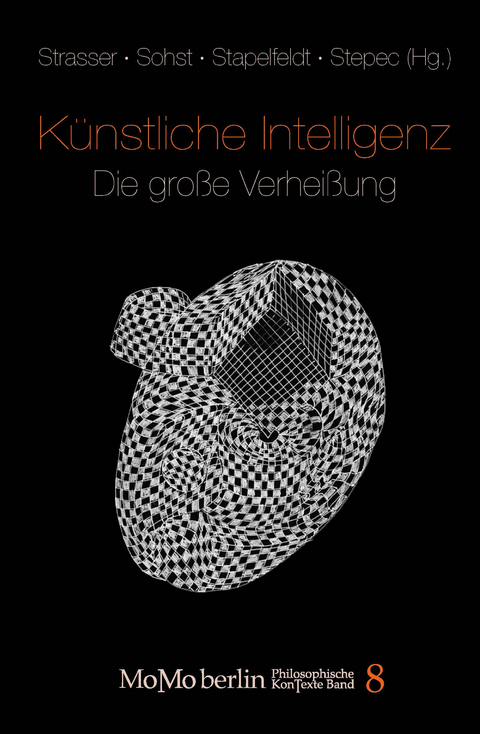 Künstliche Intelligenz - Die große Verheißung - Daniel Dennett, Ophelia Deroy, Walther Ch. Zimmerli, Dieter Mersch, Michael Meyer-Albert, John Michael, Catrin Misselhorn, Holger Schultheis, Nadine Schumann, Gergana Vladova, Christian Wahdephul, Elektra Wagenrad, Thomas Weiß, Daniel Wenz, Hans Zillmann, Yaoli Du, Uwe Engel, Christian Freksa, Sascha Friesike, Jan Tobias Fuhrmann, Matthias Gutmann, Marie-Claire Haag, Rico Hauswald, Reinhard Kahle, Hendrik Kempt, Sybille Krämer, Hans-Jörg Kreowski, Wolfgang Krieger, Christoph Merdes