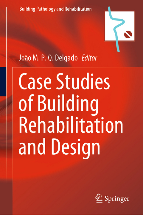 Case Studies of Building Rehabilitation and Design - 