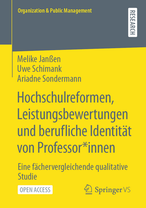 Hochschulreformen, Leistungsbewertungen und berufliche Identität von Professor*innen - Melike Janßen, Uwe Schimank, Ariadne Sondermann