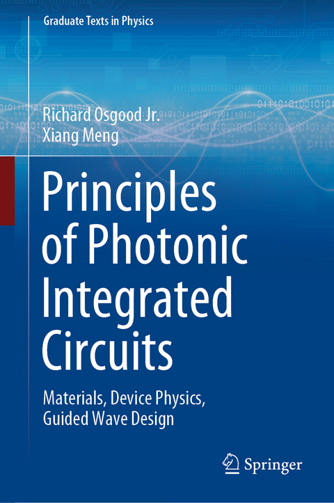 Principles of Photonic Integrated Circuits - Richard Osgood jr., Xiang Meng