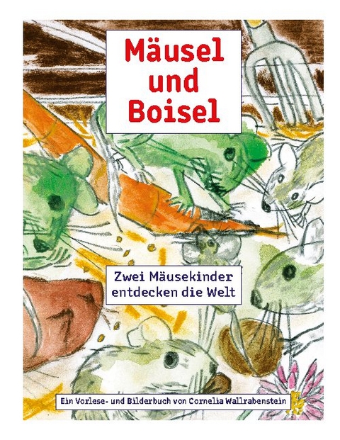 Mäusel und Boisel - Cornelia Wallrabenstein