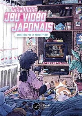 Les mémoires du jeu vidéo japonais : racontées par 50 développeurs -  SZCZEPANIAK