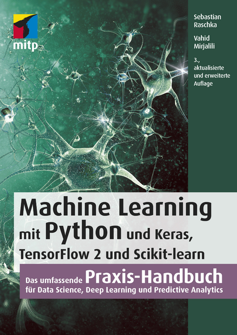 Machine Learning mit Python und Keras, TensorFlow 2 und Scikit-learn - Sebastian Raschka, Vahid Mirjalili