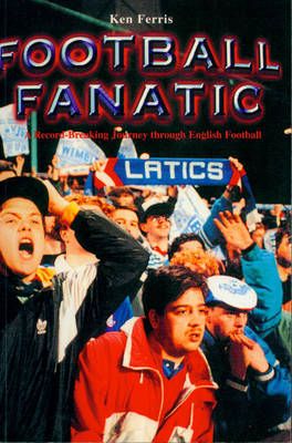 Football Fanatic -  Ken Ferris