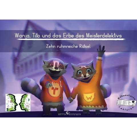 Wanja, Tito und das Erbe des Meisterdetektivs - Jana Thiele