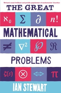 Great Mathematical Problems -  Stewart Ian Stewart