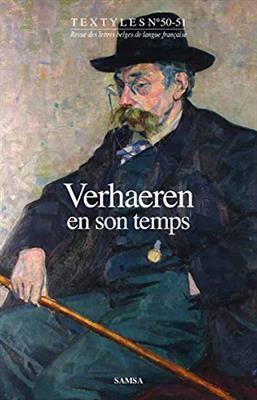 VERHAEREN EN SON TEMPS - TEXTYLES 50-51 -  BERTRAND JEAN-PIERRE