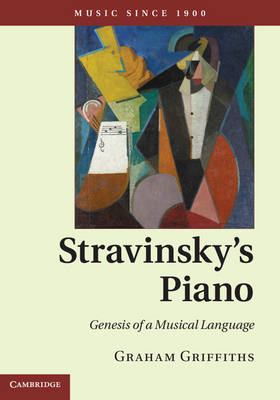 Stravinsky's Piano -  Graham Griffiths