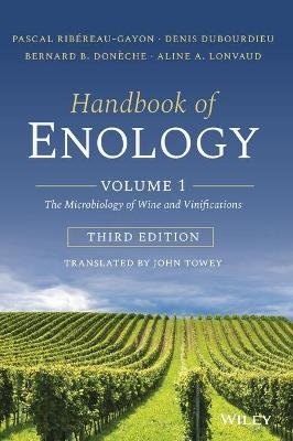 Handbook of Enology: Volume 1 - Pascal Ribereau-Gayon, Denis Dubourdieu, Bernard B. Doneche, Aline A. Lonvaud