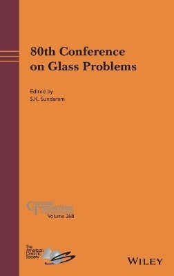 80th Conference on Glass Problems - 