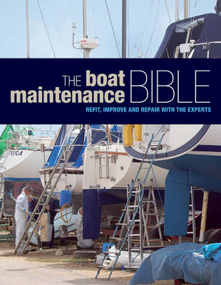 The Boat Maintenance Bible -  Bloomsbury Publishing