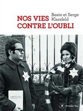 NOS VIES CONTRE L OUBLI -  KLARSFELD BEATE