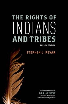 Rights of Indians and Tribes -  Stephen L. Pevar