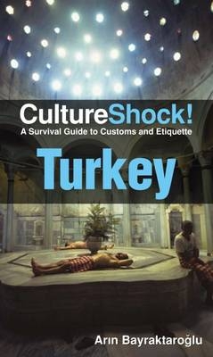 CultureShock! Turkey -  Arin Bayraktaroglu