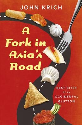 Fork in Asia's Road -  John Krich