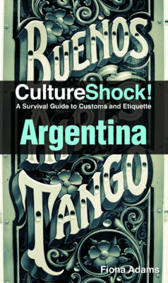 CultureShock! Argentina -  Fiona Adams