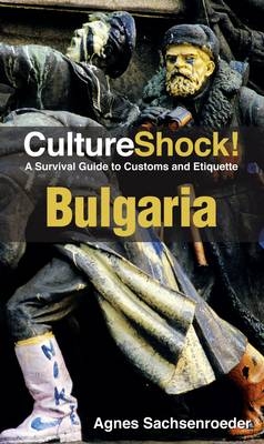 CultureShock! Bulgaria -  Agnes Sachsenroeder