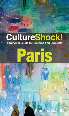 CultureShock! Paris -  Francis Gendlin