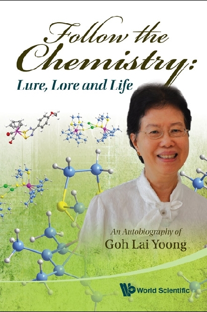 FOLLOW THE CHEMISTRY:LURE, LORE AND LIFE - Lai Yoong Wong