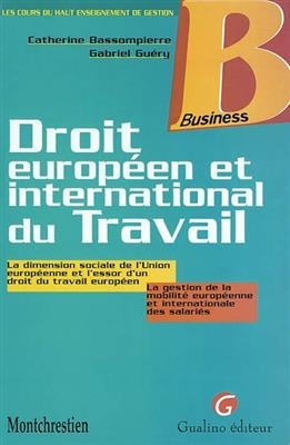 DROIT EUROPEEN ET INTERNATIONAL DU TRAVA -  BASSOMPIERRE C GUERY