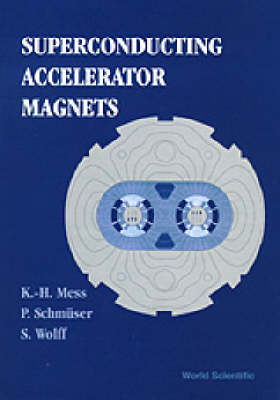 SUPERCONDUCTING ACCELERATOR MAGNETS - Karl-Hubert Mess, Peter Schmueser, Siegfried Wolff