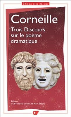 Trois discours sur le poème dramatique - Pierre Corneille